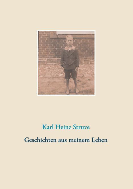 Karl Heinz Struve: Geschichten aus meinem Leben, Buch