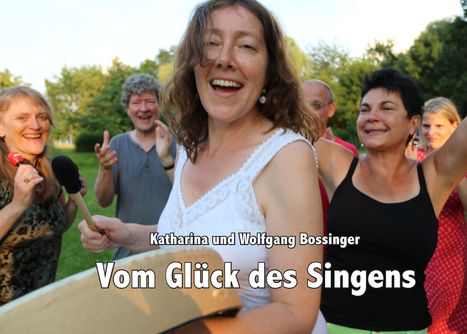 Katharina Bossinger: Vom Glück des Singens, Buch