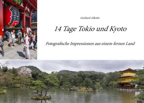 Gerhard Alkofer: 14 Tage Tokio und Kyoto, Buch