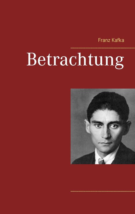 Franz Kafka: Betrachtung, Buch