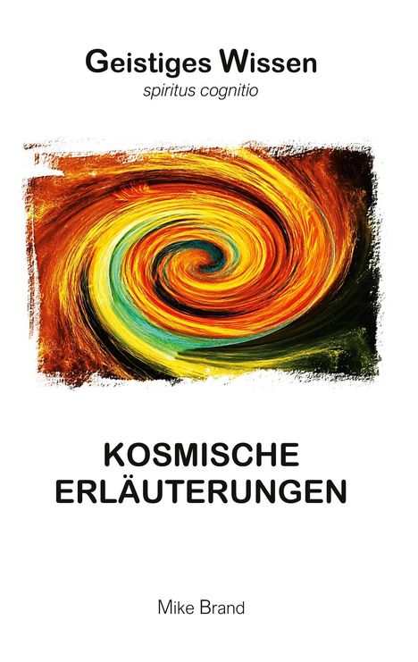 Mike Brand: Kosmische Erläuterungen, Buch