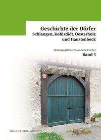 Geschichte der Dörfer Schlangen, Kohlstädt, Oesterholz und Haustenbeck Band 3, Buch