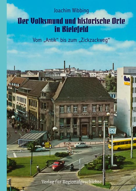 Joachim Wibbing: Der Volksmund und historische Orte in Bielefeld, Buch