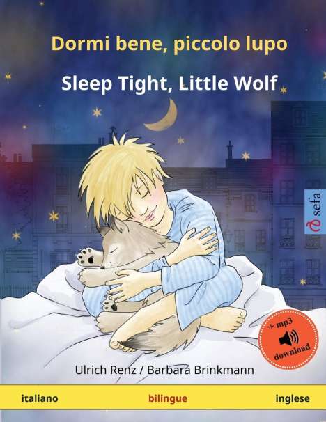 Ulrich Renz: Dormi bene, piccolo lupo - Sleep Tight, Little Wolf (italiano - inglese), Buch