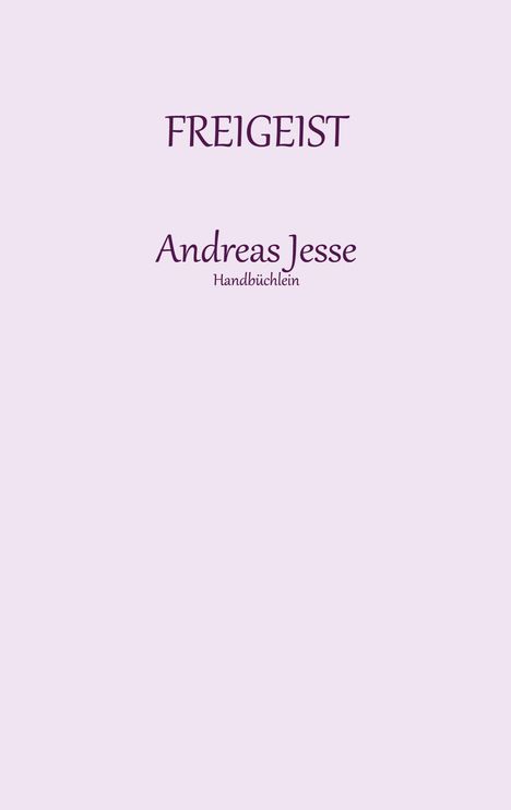 Andreas Jesse: Freigeist, Buch