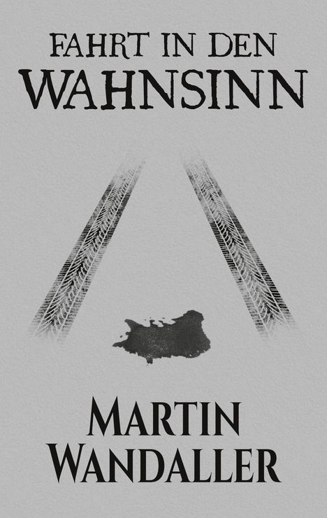 Martin Wandaller: Fahrt in den Wahnsinn, Buch
