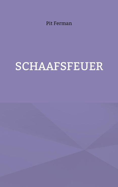 Pit Ferman: Schaafsfeuer, Buch