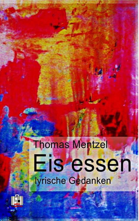 Thomas Mentzel: Eis essen, Buch