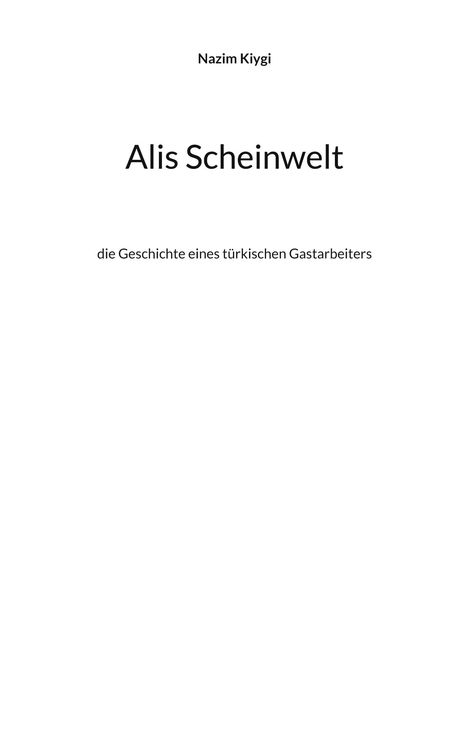 Nazim Kiygi: Alis Scheinwelt, Buch