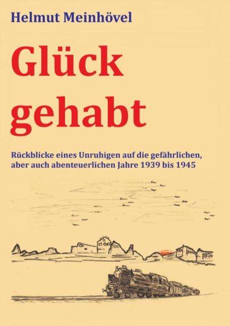Helmut Meinhövel: Glück gehabt, Buch