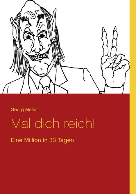 Georg Möller: Mal dich reich!, Buch