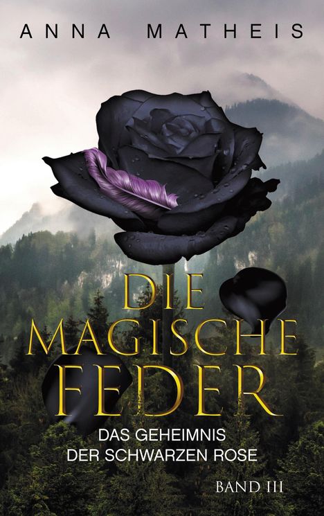 Anna Matheis: Die magische Feder - Band 3, Buch