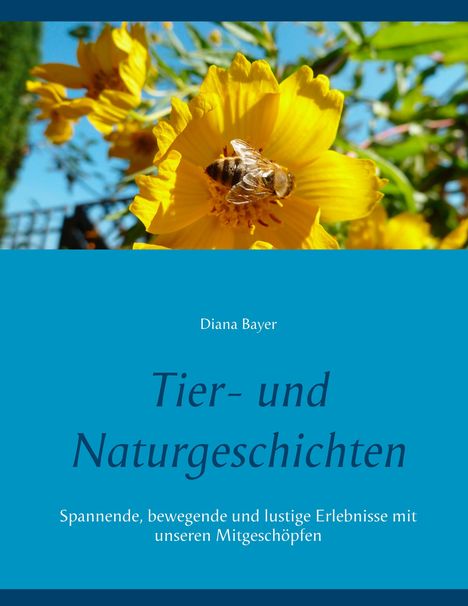 Diana Bayer: Tier- und Naturgeschichten, Buch