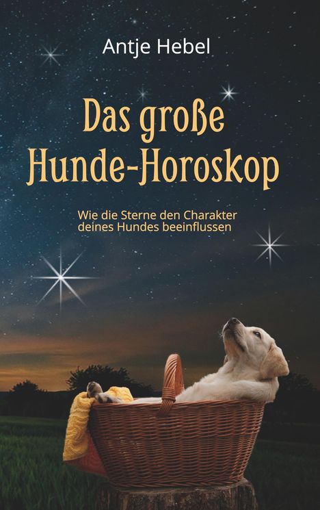 Antje Hebel: Das große Hunde-Horoskop, Buch