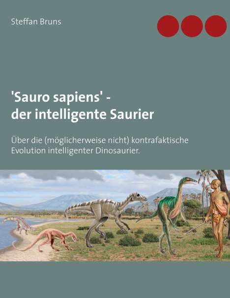 Steffan Bruns: 'Sauro sapiens' - der intelligente Saurier, Buch