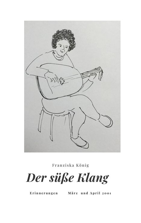 Franziska König: Der süße Klang, Buch
