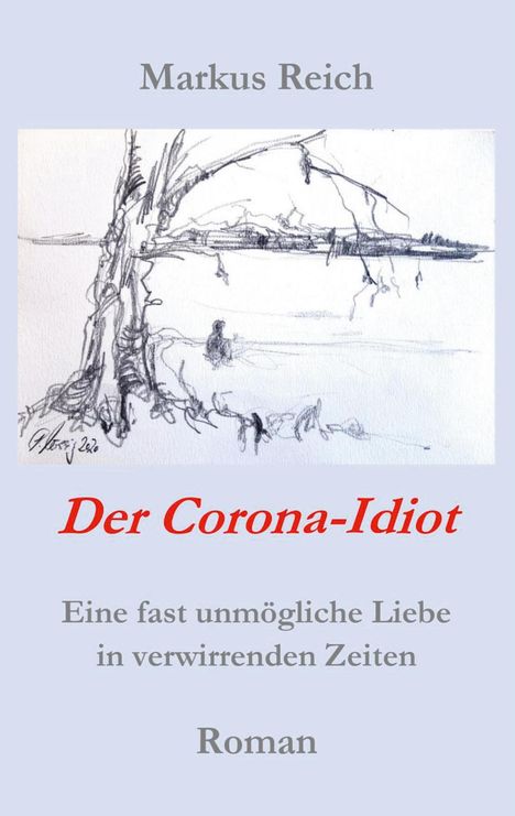 Markus Reich: Der Corona-Idiot, Buch