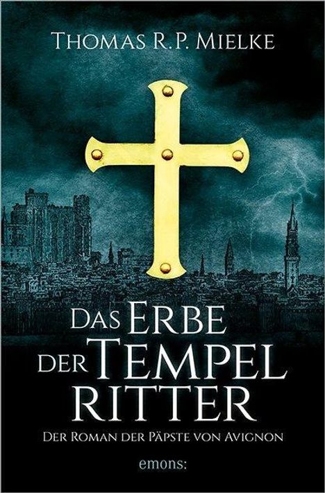 Thomas R. P. Mielke: Das Erbe der Tempelritter, Buch