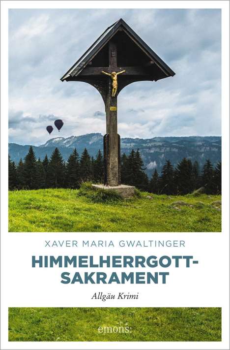 Xaver Maria Gwaltinger: Himmelherrgottsakrament, Buch