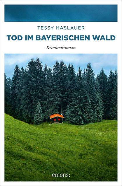 Tessy Haslauer: Tod im Bayerischen Wald, Buch