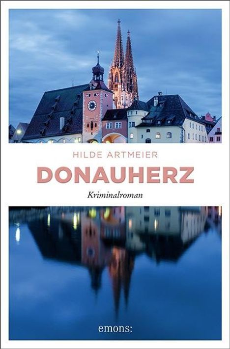 Hilde Artmeier: Artmeier, H: Donauherz, Buch