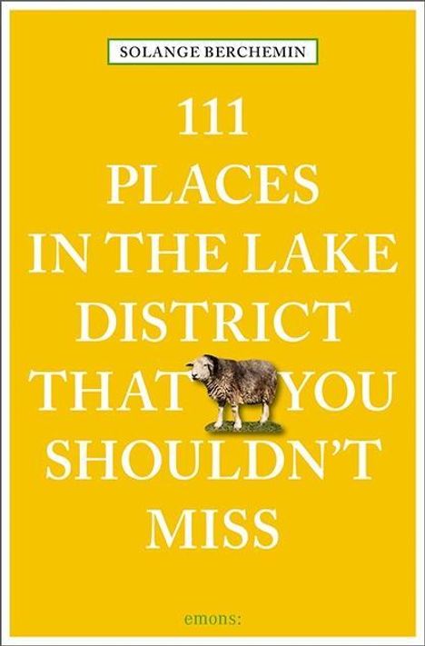 Solange Berchemin: Berchemin, S: 111 Places in the Lake District That You Shoul, Buch