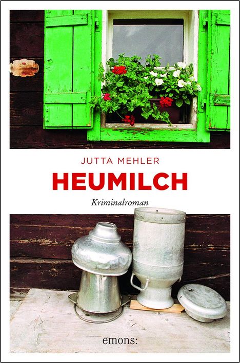 Jutta Mehler: Heumilch, Buch