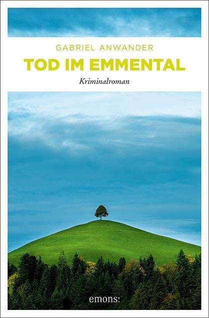 Gabriel Anwander: Tod im Emmental, Buch