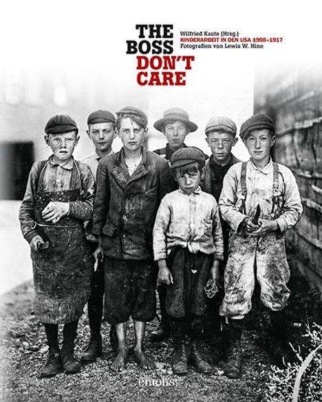 "The boss don't care". Kinderarbeit in den USA 1908-1917, Buch