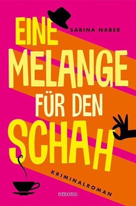 Sabina Naber: Naber, S: Melange für den Schah, Buch