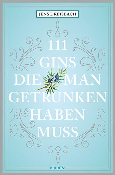 Jens Dreisbach: 111 Gins, die man getrunken haben muss, Buch