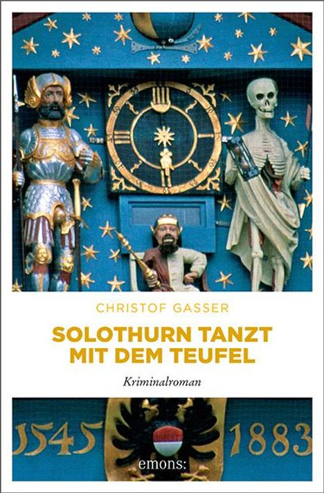 Christof Gasser: Solothurn tanzt mit dem Teufel, Buch