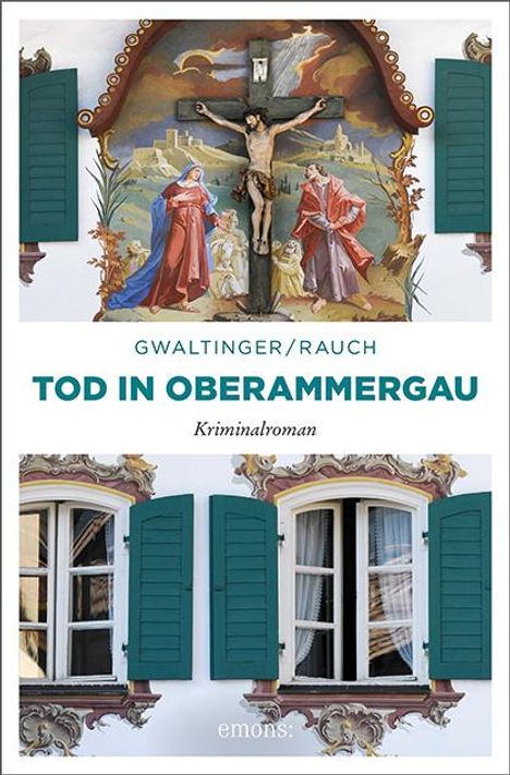 Xaver Maria Gwaltinger: Tod in Oberammergau, Buch