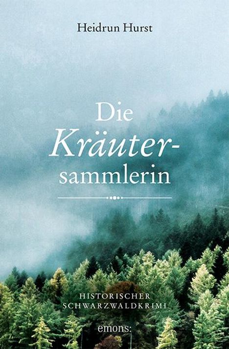 Heidrun Hurst: Die Kräutersammlerin, Buch