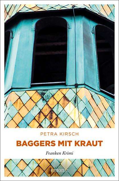 Petra Kirsch: Kirsch, P: Baggers mit Kraut, Buch