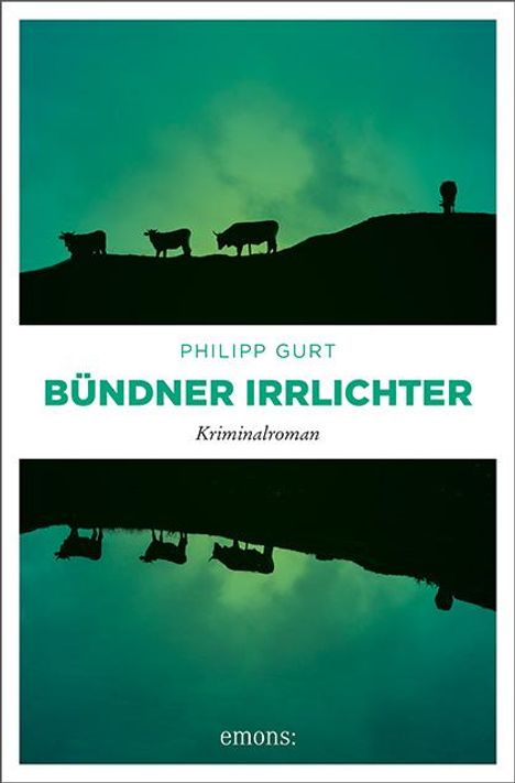 Philipp Gurt: Bündner Irrlichter, Buch
