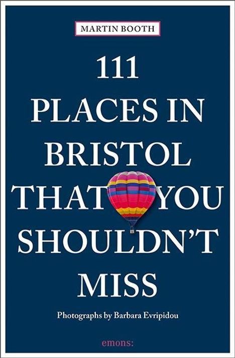 Martin Booth: Booth, M: 111 Places in Bristol That You Shouldn't Miss, Buch