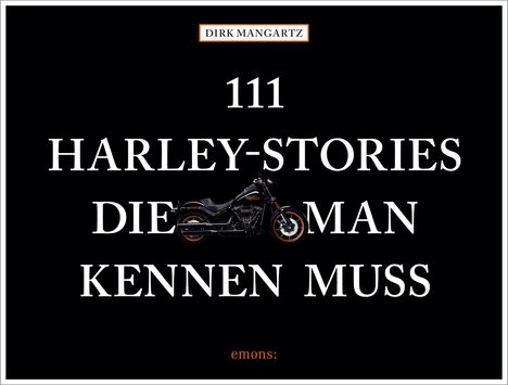 Dirk Mangartz: 111 Harley-Stories, die man kennen muss, Buch