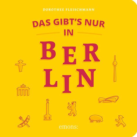 Dorothee Fleischmann: Das gibt's nur in Berlin, Buch
