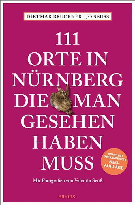 Dietmar Bruckner: Bruckner, D: 111 Orte in Nürnberg, die man gesehen haben mus, Buch