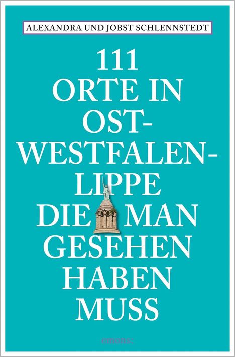 Alexandra Schlennstedt: Schlennstedt, A: 111 Orte in Ost-Westfalen-Lippe, Buch