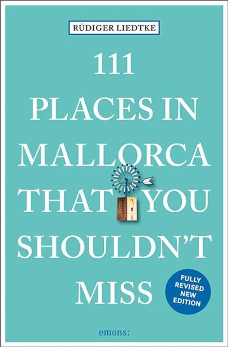 Rüdiger Liedtke: 111 Places in Mallorca That You Shouldn't Miss, Buch