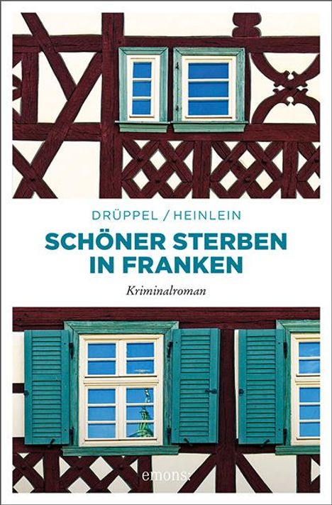 Heike Heinlein: Schöner Sterben in Franken, Buch