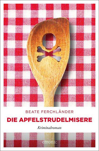 Beate Ferchländer: Die Apfelstrudelmisere, Buch