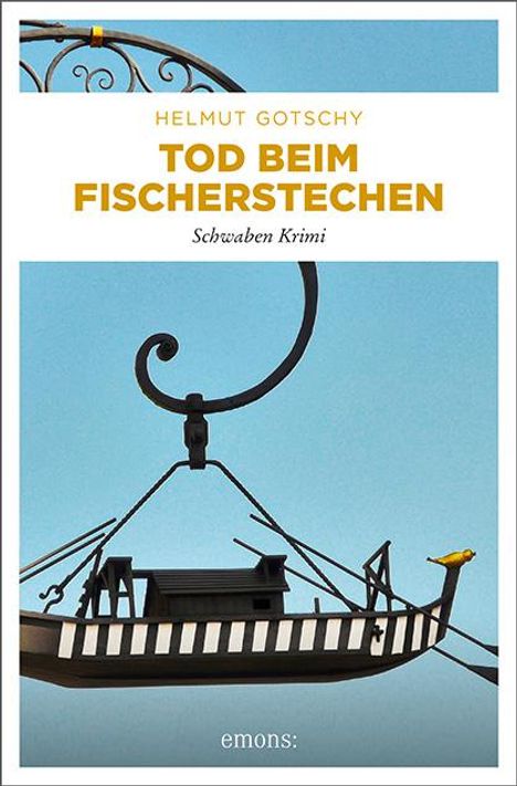 Helmut Gotschy: Tod beim Fischerstechen, Buch