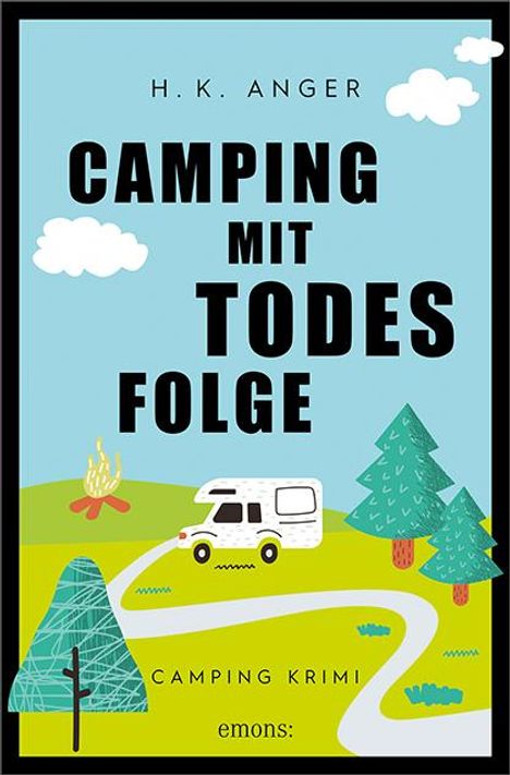 H. K. Anger: Camping mit Todesfolge, Buch