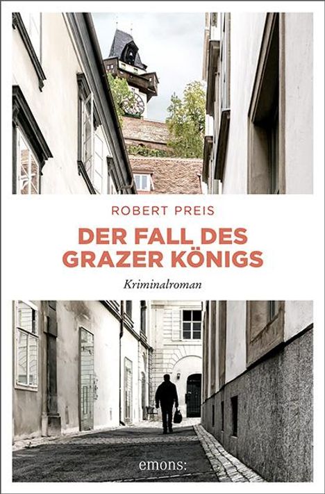 Robert Preis: Preis, R: Fall des Grazer Königs, Buch