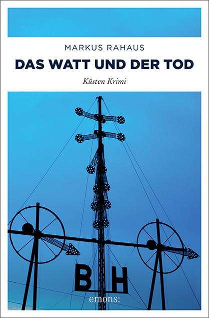 Markus Rahaus: Das Watt und der Tod, Buch