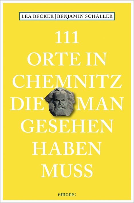 Lea Katharina Becker: 111 Orte in Chemnitz, die man gesehen haben muss, Buch