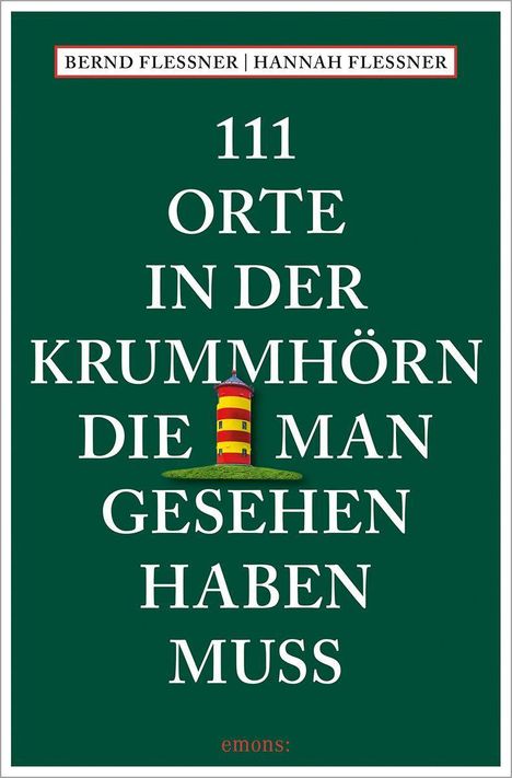 Bernd Flessner: 111 Orte in der Krummhörn, die man gesehen haben muss, Buch